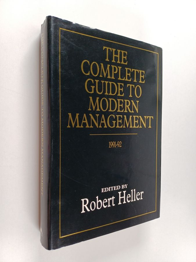 The complete guide to modern management 1991-92