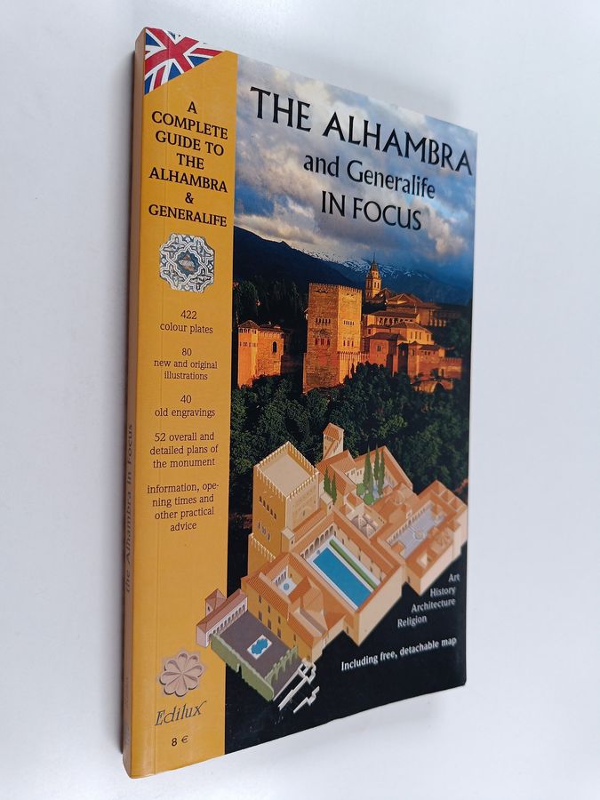 The Alhambra in Focus - A Complete New Guide to the Alhambra and Generalife