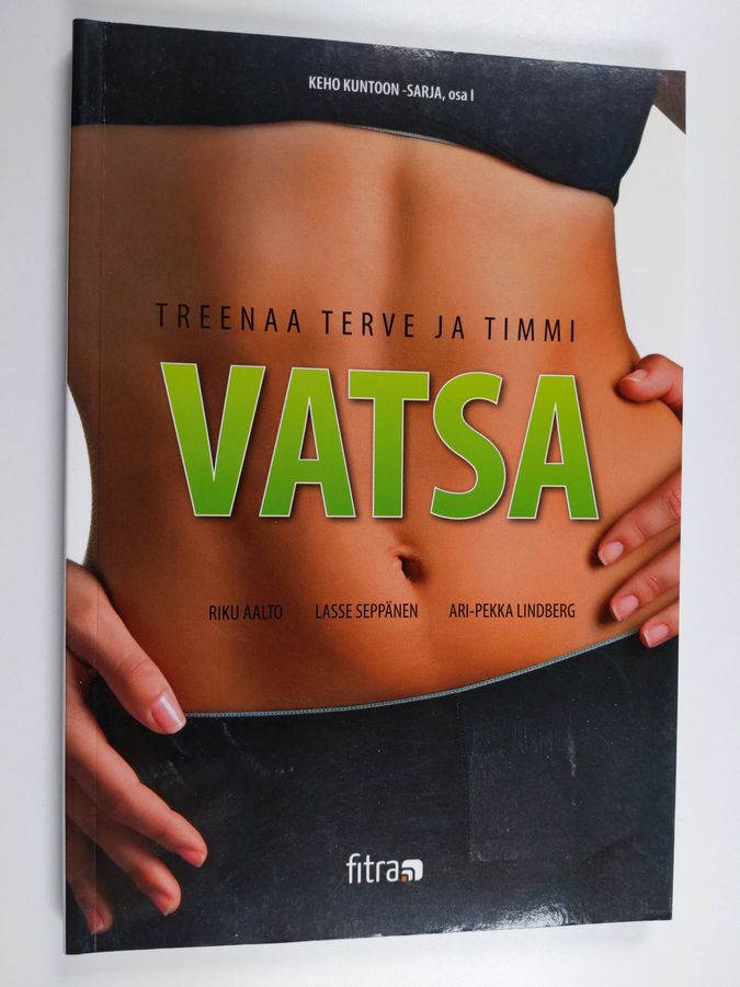 Riku Aalto : Treenaa itsellesi terve ja timmi vatsa