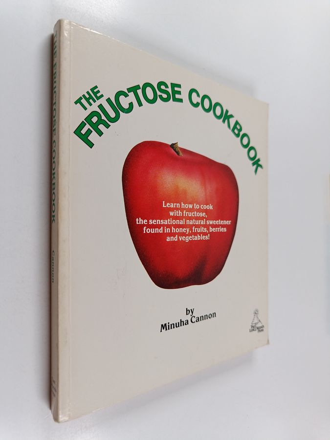 The Fructose Cookbook