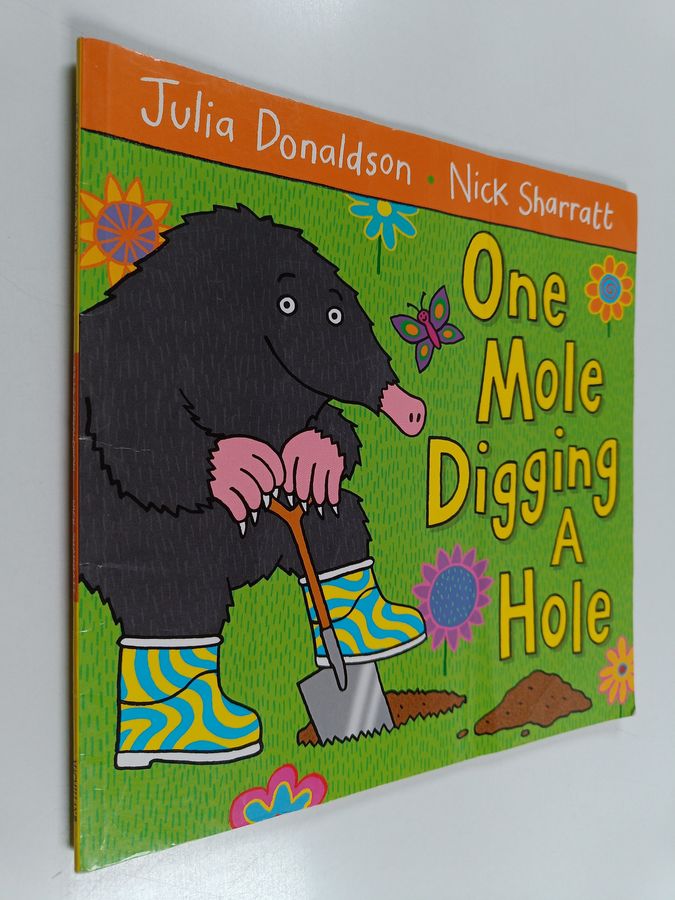 Julia Donaldson : One mole digging a hole