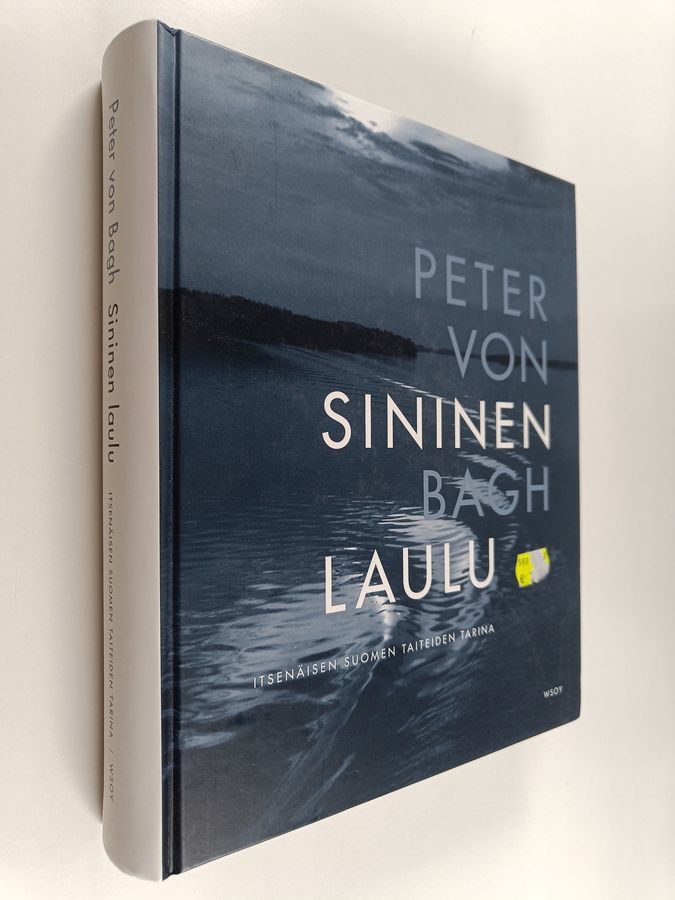 Peter von Bagh : Sininen laulu : itsenäisen Suomen taiteiden tarina