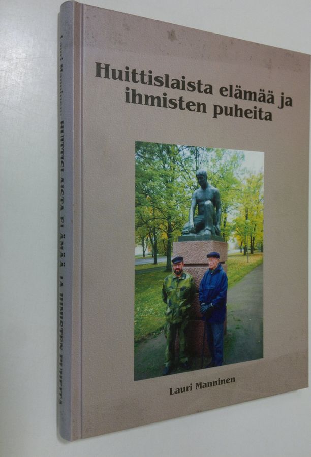 Huittislaista elämää ja ihmisten puheita