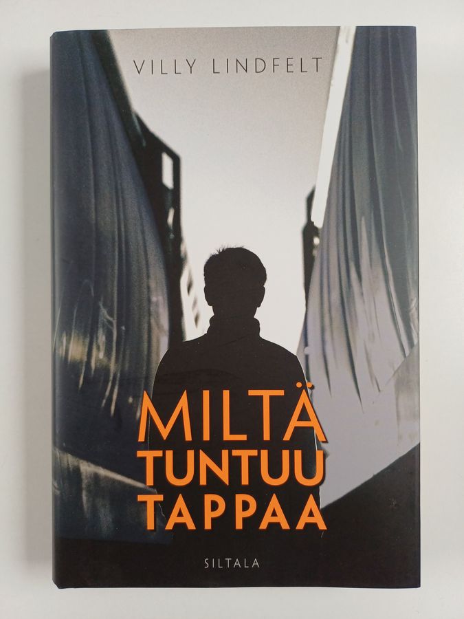 Villy Lindfelt : Miltä tuntuu tappaa