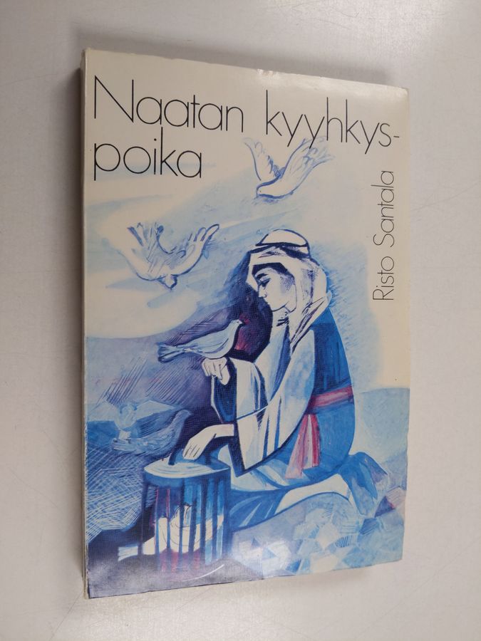 Risto Santala : Naatan kyyhkyspoika