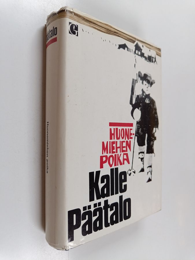 Kalle Päätalo : Huonemiehen poika