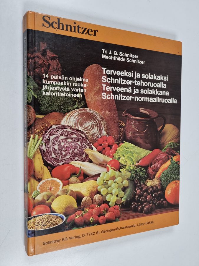 Terveeksi ja solakaksi Schnitzer-tehoruoalla ; Terveenä ja solakkana Schnitzer-normaaliruoalla