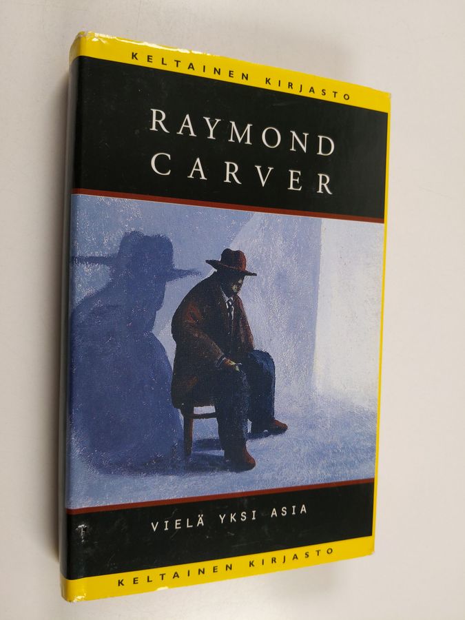 Raymond Carver : Vielä yksi asia : kertomuksia