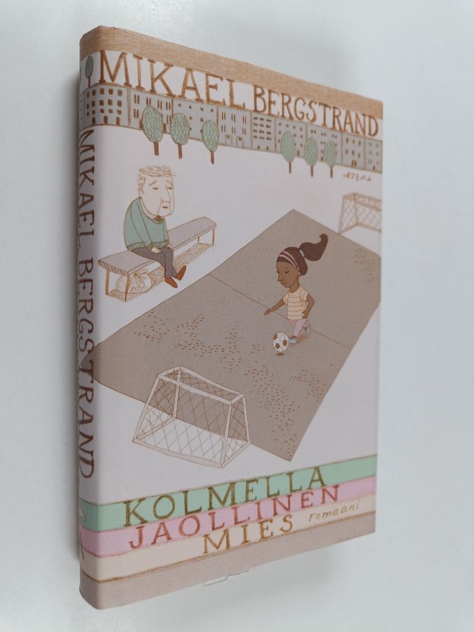 Mikael Bergstrand : Kolmella jaollinen mies : romaani