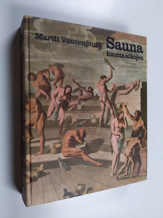 Martti Vuorenjuuri : Sauna kautta aikojen