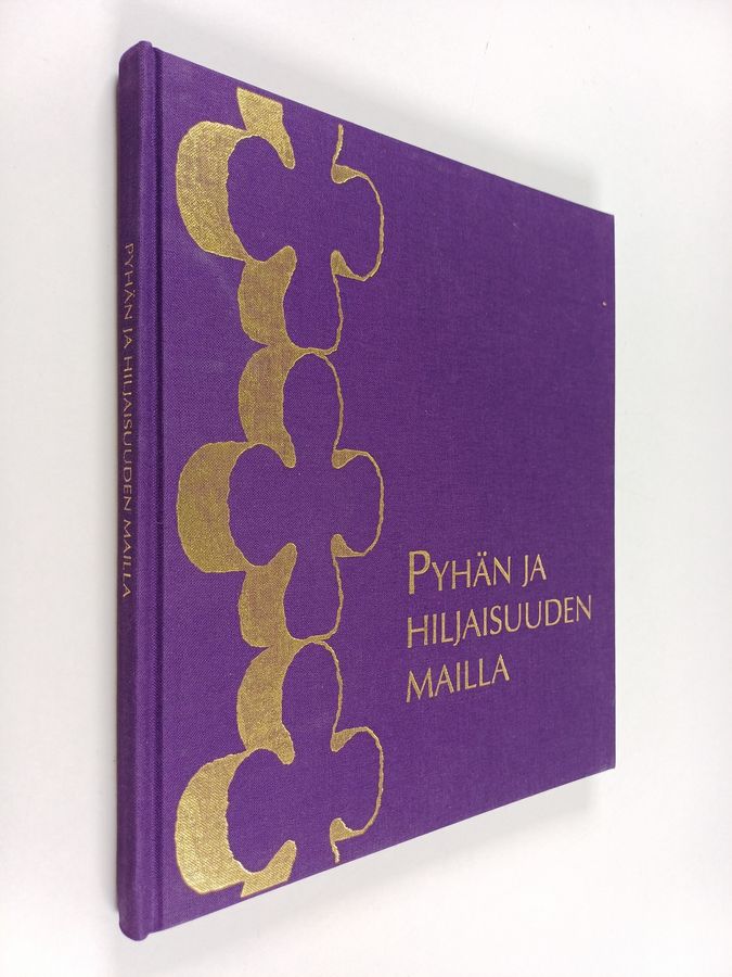 Pyhän ja hiljaisuuden mailla