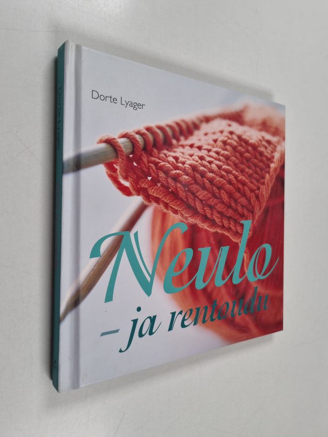 Dorte Lyager : Neulo ja rentoudu