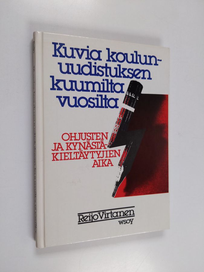 Kuvia koulunuudistuksen kuumilta vuosilta