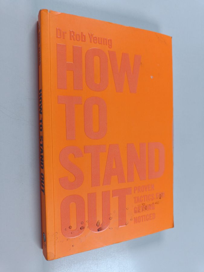 How to Stand Out - Proven Tactics for Getting Noticed