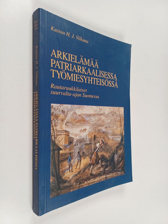 Arkielämää patriarkaalisessa työmiesyhteisössä