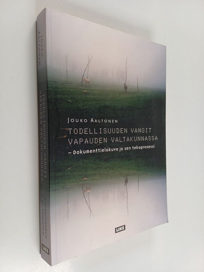 Todellisuuden vangit vapauden valtakunnassa