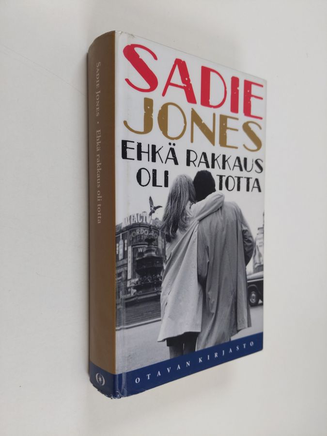 Sadie Jones : Ehkä rakkaus oli totta
