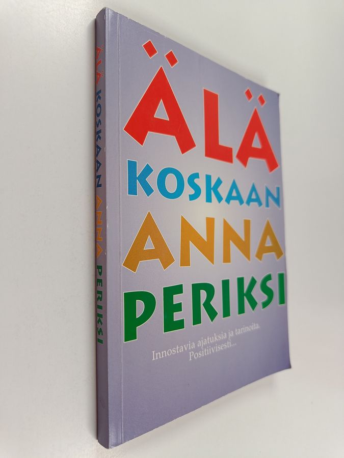 Älä koskaan anna periksi