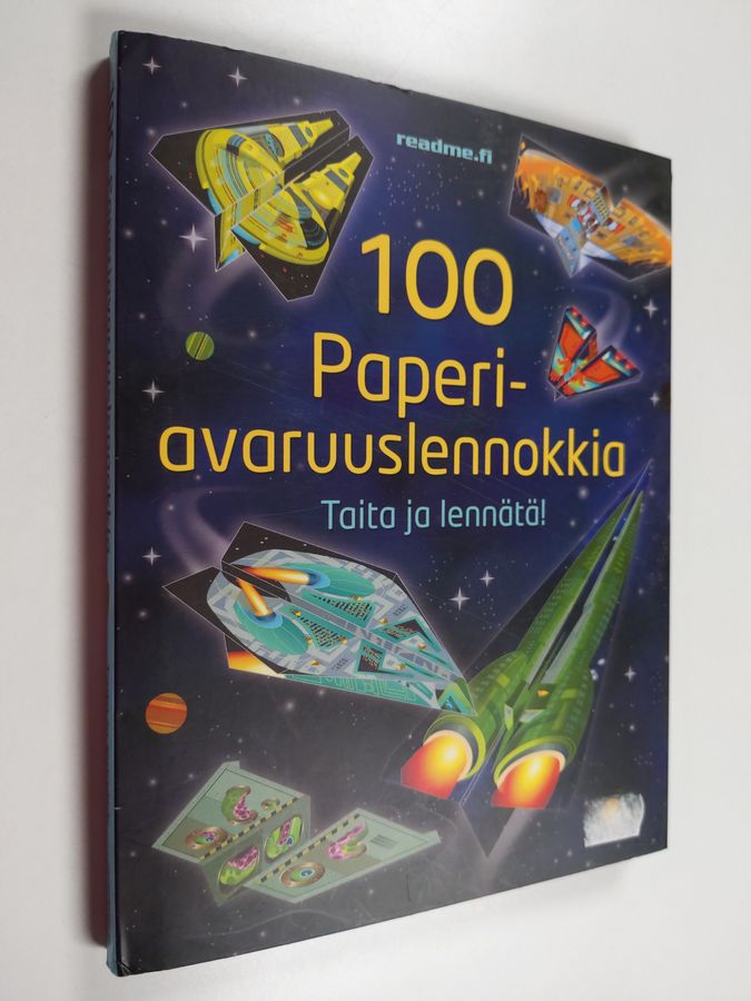 Andy Tudor : 100 paperiavaruuslennokkia : taita ja lennätä!