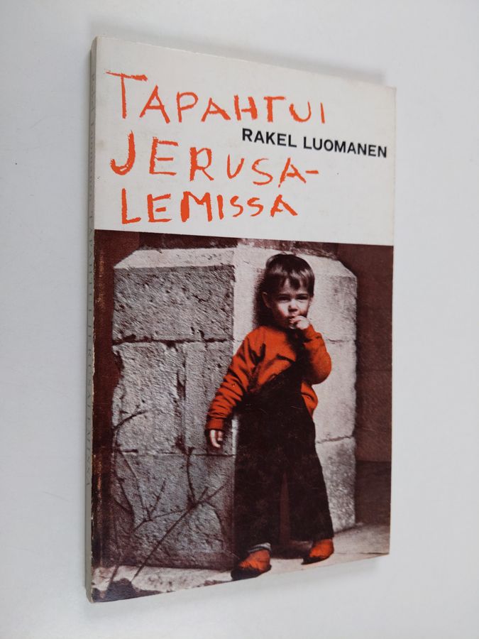 Rakel Luomanen : Tapahtui Jerusalemissa