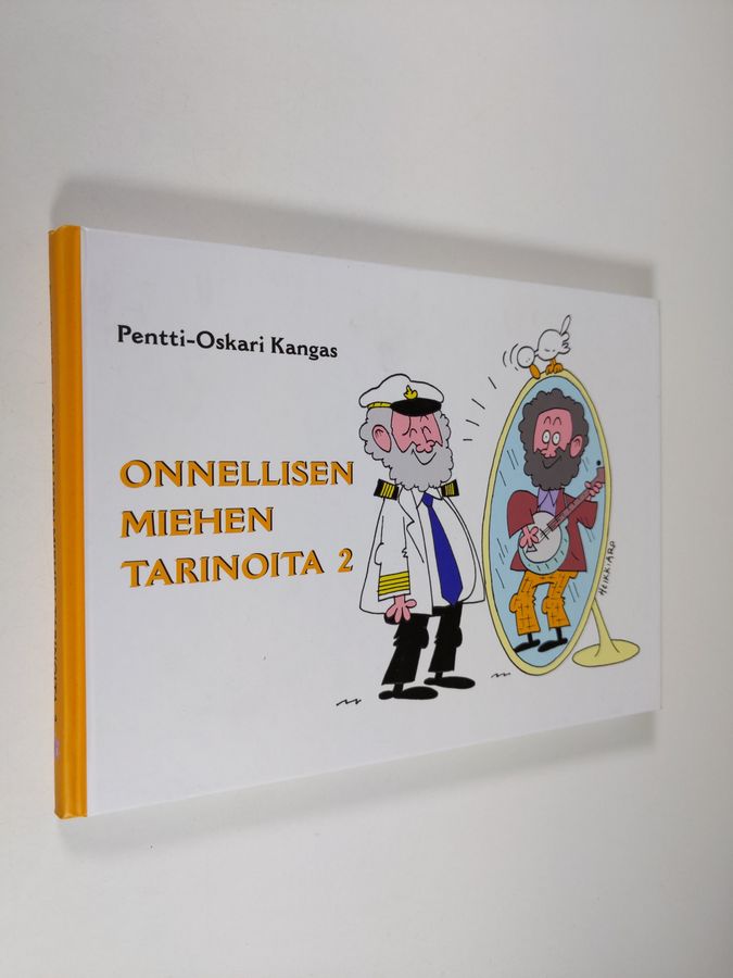 Pentti-Oskari Kangas : Onnellisen miehen tarinoita 2