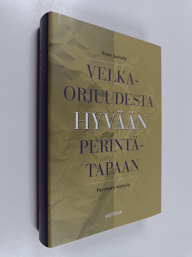 Velkaorjuudesta hyvään perintätapaan