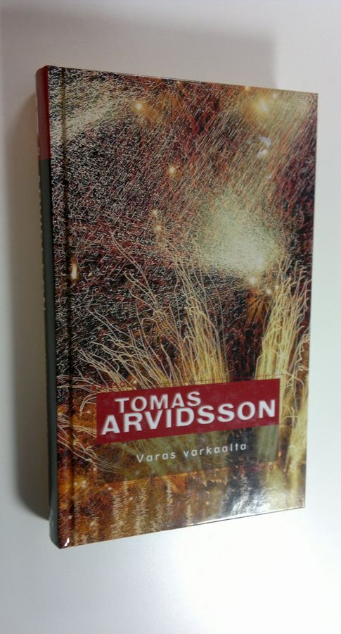 Tomas Arvidsson : Varas varkaalta