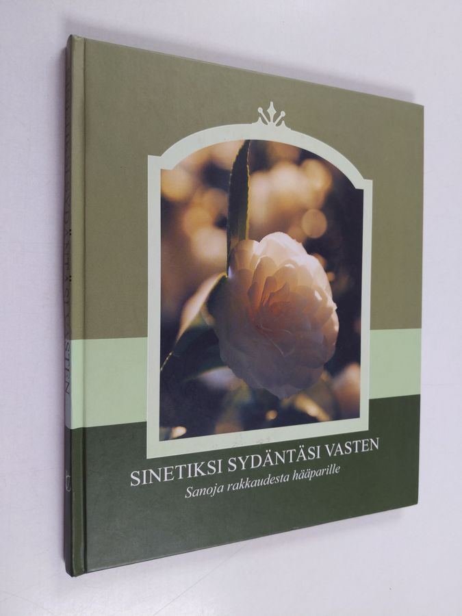 Sinetiksi sydäntäsi vasten