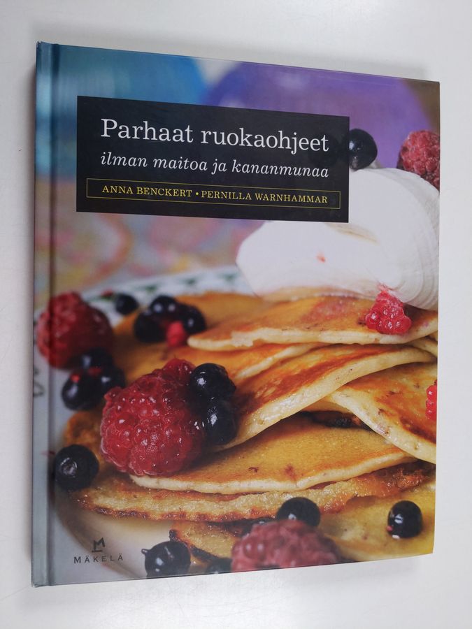 Parhaat ruokaohjeet ilman maitoa ja kananmunaa
