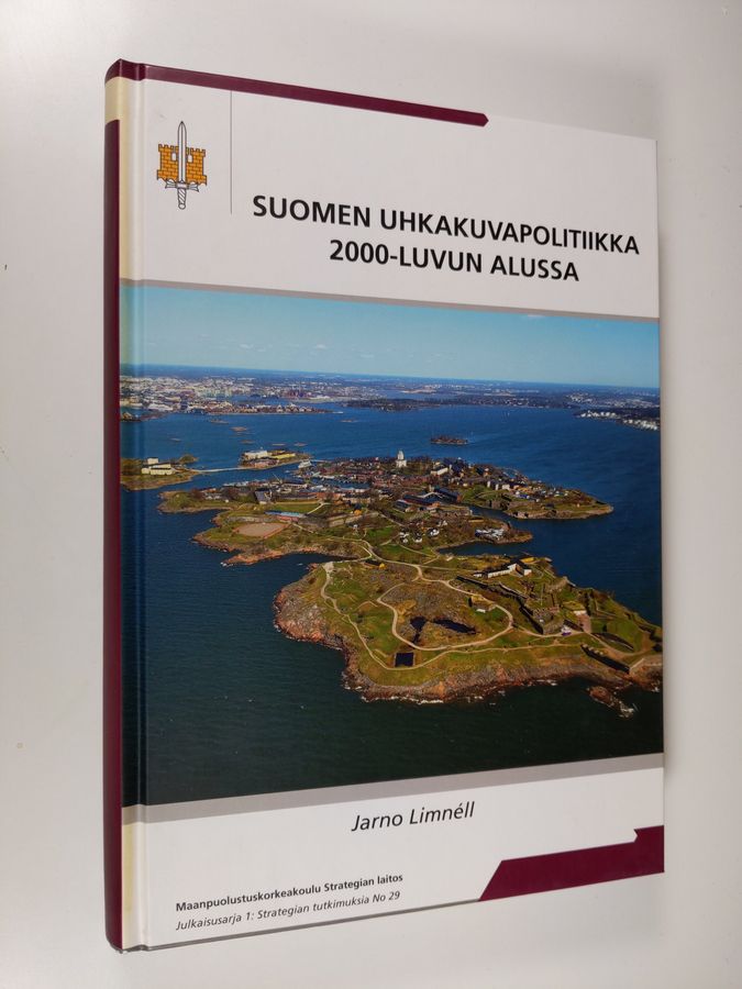 Jarno Limnell : Suomen uhkakuvapolitiikka 2000-luvun alussa