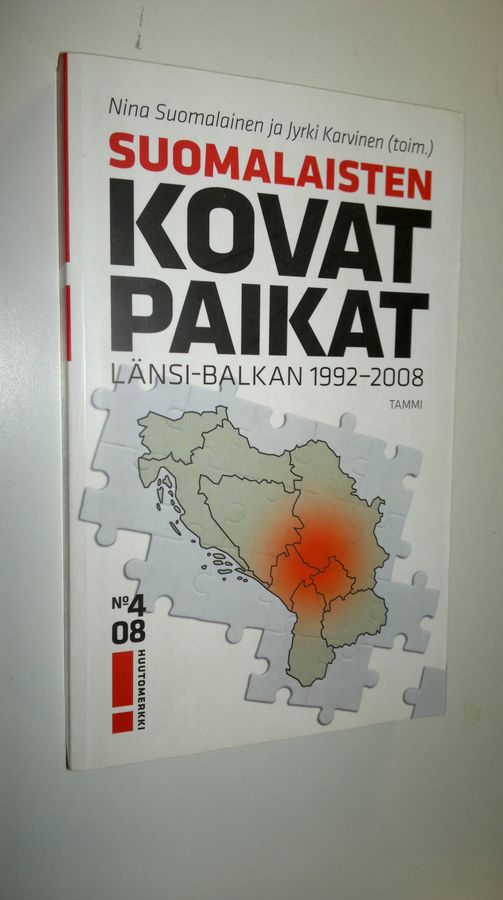 Nina ym. (toim.) Suomalainen : Suomalaisten kovat paikat : Länsi-Balkan 1992-2008
