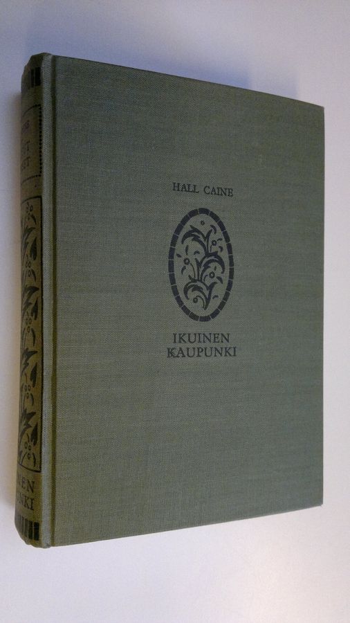 Hall Caine : Valitut romaanit 2, Ikuinen kaupunki