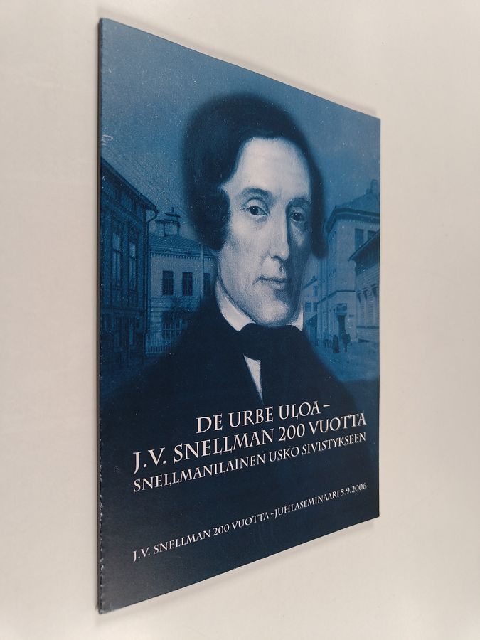 De urbe Uloa - J. V. Snellman 200 vuotta