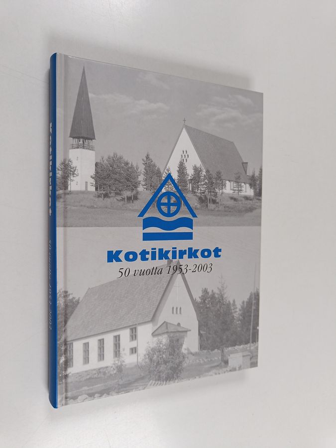 Kotikirkot 50 vuotta, 1953-2003