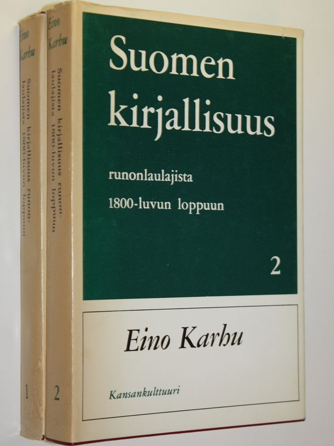 Eino Karhu : Suomen kirjallisuus runonlaulajista 1800-luvun loppuun 1-2