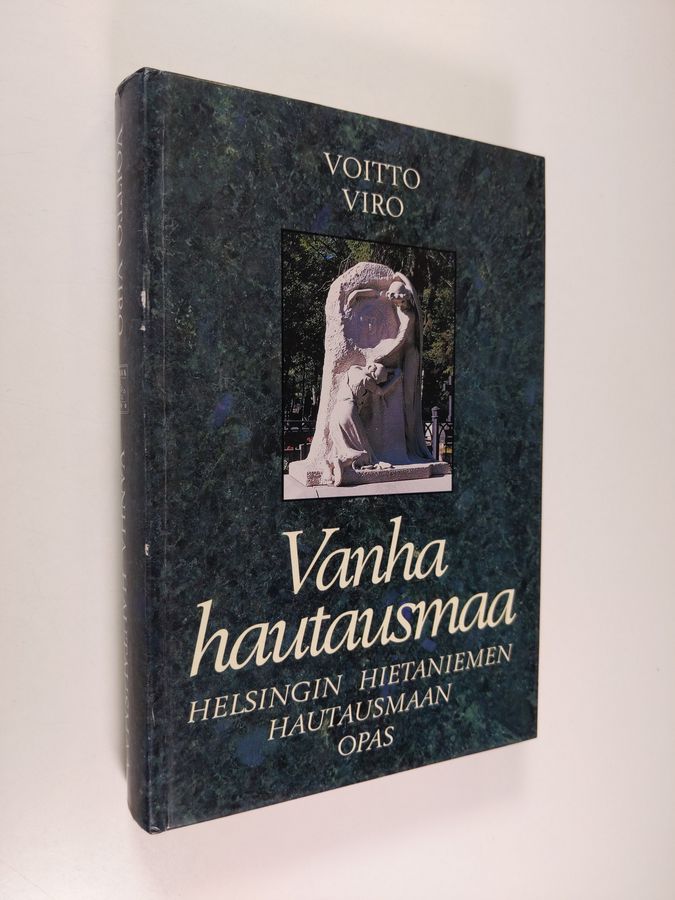 Voitto Viro : Vanha hautausmaa : Helsingin Hietaniemen hautausmaan opas