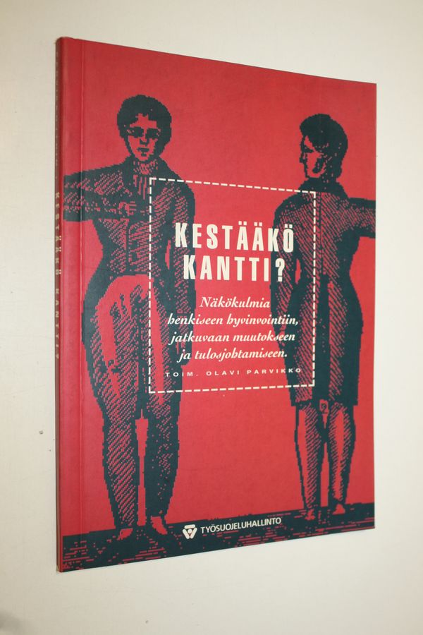 Kestääkö kantti?