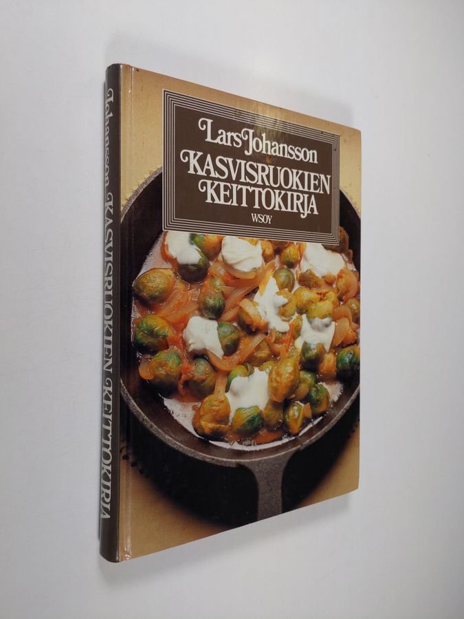 Lars Johansson : Kasvisruokien keittokirja