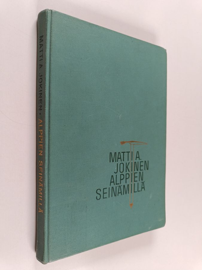 Matti Antero Jokinen : Alppien seinämillä