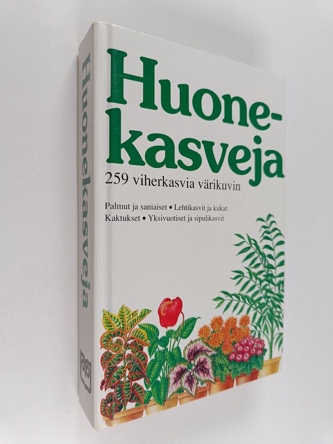 Huonekasveja : 259 viherkasvia värikuvin