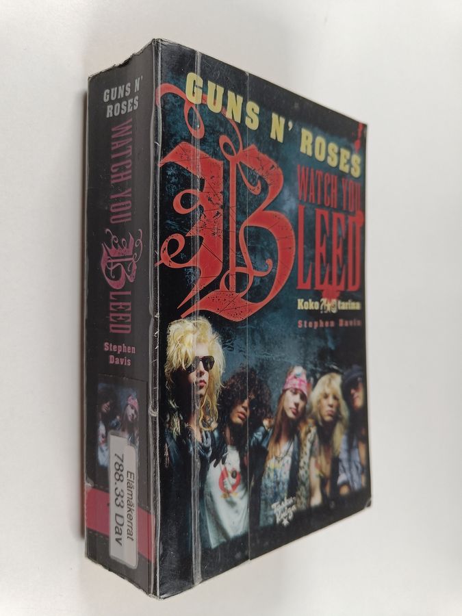 Stephen Davis : Guns n' roses : watch you bleed : koko tarina