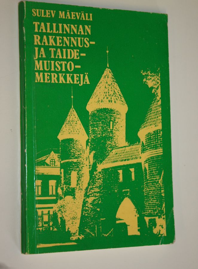 Sulev Mäeväli : Tallinnan rakennus- ja taidemuistomerkkejä