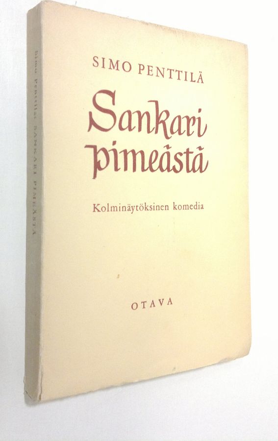 Sankari pimeästä : 3-näytöksinen komedia