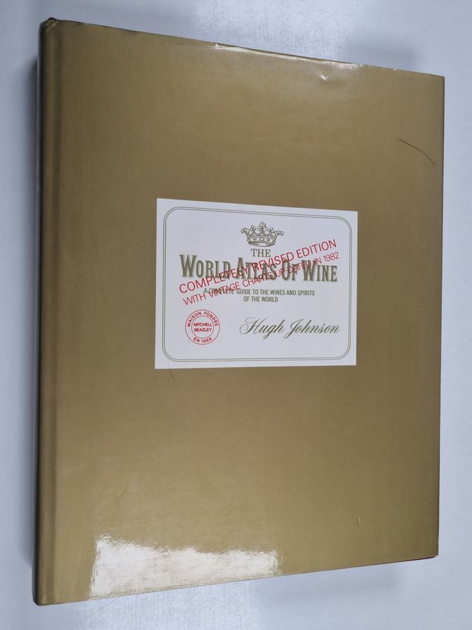 Hugh Johnson : The world atlas of wine : a complete quide to the wines & spirits of the world