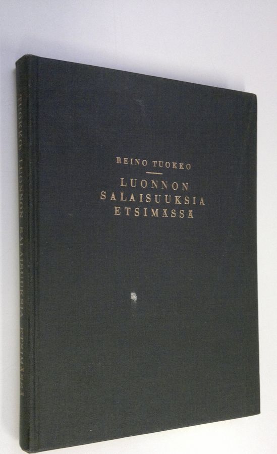 Reino Tuokko : Luonnon salaisuuksia etsimässä