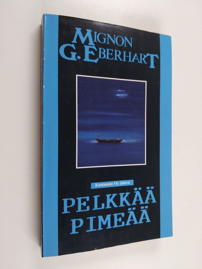 Mignon G. Eberhart : Pelkkää pimeää