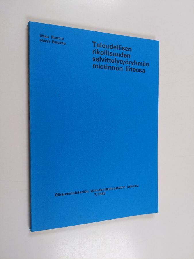 Taloudellisen rikollisuuden selvittelytyöryhmän mietinnön liiteosa