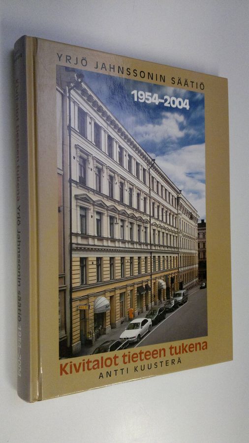 Antti Kuusterä : Kivitalot tieteen tukena : Yrjö Jahnssonin säätiö 1954-2004
