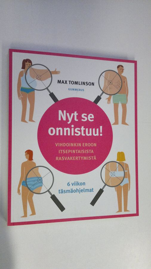Max Tomlinson : Nyt se onnistuu! : vihdoinkin eroon itsepintaisista rasvakertymistä