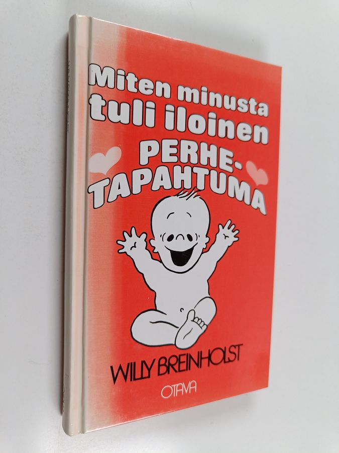 Willy Breinholst : Miten minusta tuli iloinen perhetapahtuma